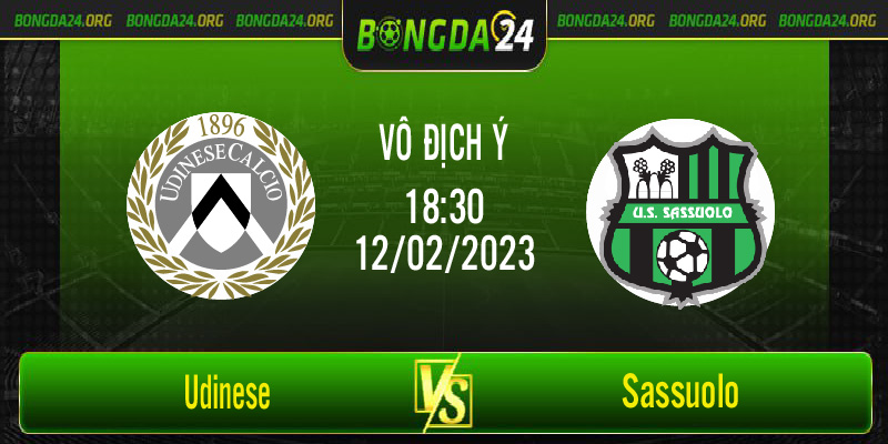 Nhận định kết quả Udinese vs Sassuolo lúc 18h30 ngày 12/2/2023