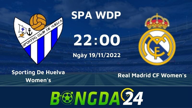 Nhận định bóng đá Đội nữ Sporting De Huelva vs Đội nữ Real Madrid