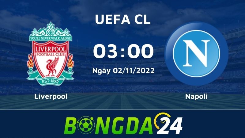 Nhận định bóng đá Liverpool vs Napoli