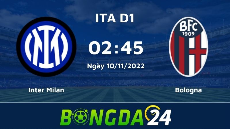 Nhận định bóng đá Inter Milan vs Bologna – Serie A