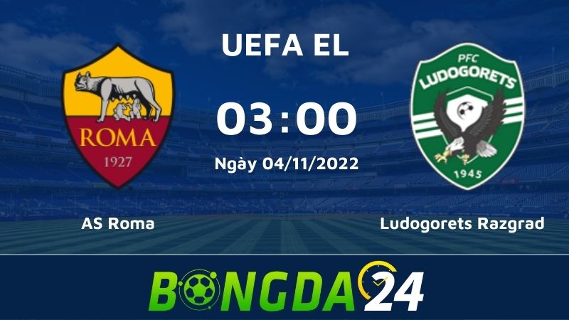 Nhận định bóng đá AS Roma vs Ludogorets