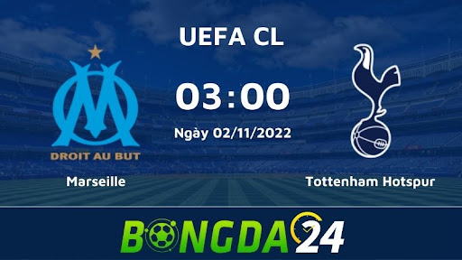 Marseille vs Tottenham 3h 2/11/2022