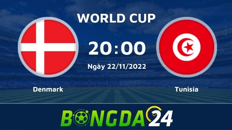 Trận đấu giữa Denmark và Tunisia trong World Cup 2022