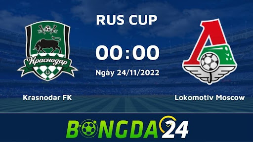 Nhận định trận đấu Cúp Nga giữa Krasnodar vs Lokomotiv