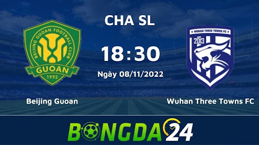 18h30 8/11/2022 Beijing Guoan vs Wuhan Three Towns FC