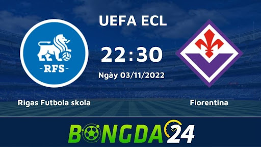 Nhận định bóng đá, soi kèo Rigas Futbola skola vs Fiorentina 22h30 03/11/2022