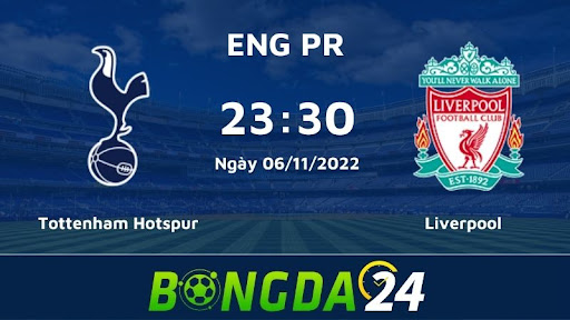 Tottenham vs Liverpool 23h00 6/11/2022.