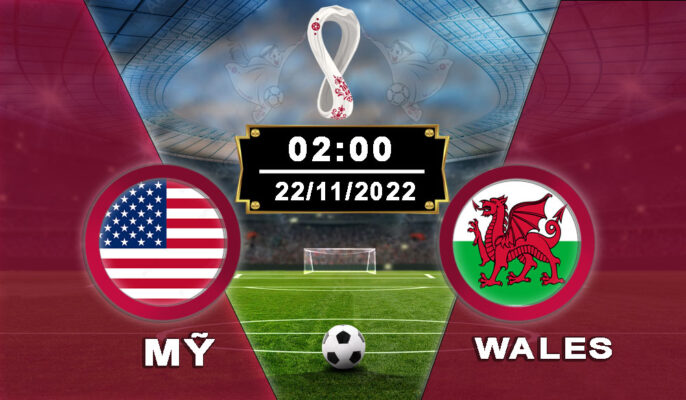 Bongda24 dự đoán số giữa ĐT Hoa Kỳ và ĐT Wales tại World Cup 2022