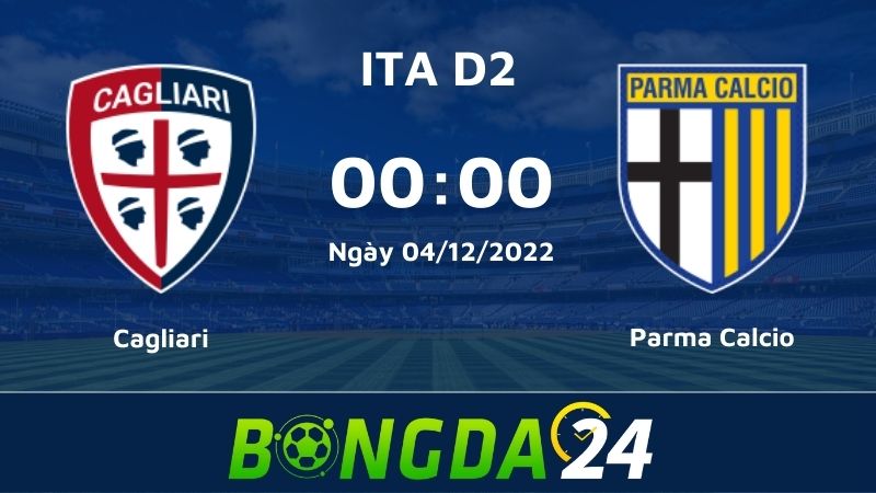 Nhận định trận đấu giữa Cagliari vs Parma Serie B