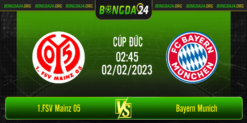Nhận định bóng đá 1.FSV Mainz 05 vs Bayern Munich lúc 2h45 ngày 02/02