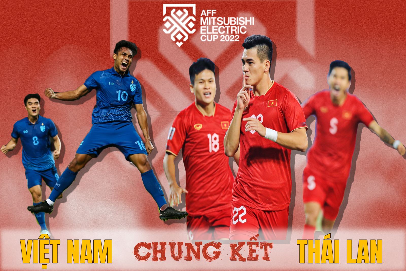 Trận đối đầu giữa Việt Nam và Thái Lan tại chung kết AFF cup 2022