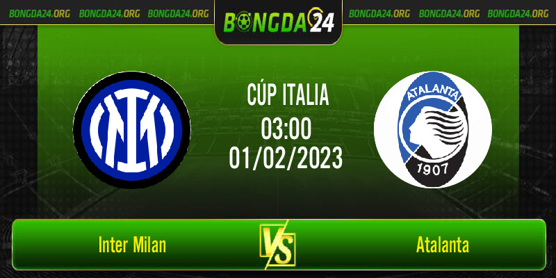 Nhận định Inter Milan vs Atalanta 3h ngày 2/1/2023