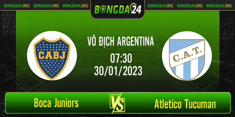 Nhận định trận đấu giữa Boca Juniors vs Atletico Tucuman lúc 7h30 ngày 30/1