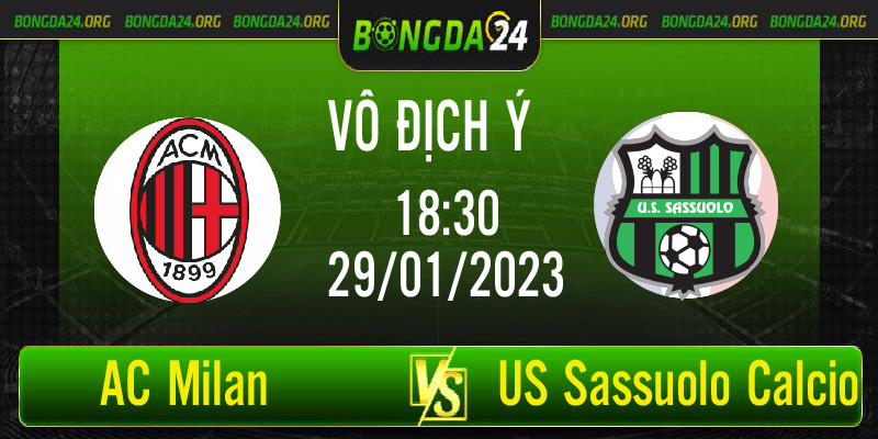 Nhận định bóng đá AC Milan vs US Sassuolo Calcio, 18h30 ngày 29/01/2023