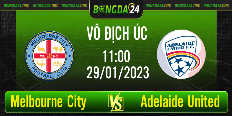 Nhận định bóng đá Melbourne City vs Adelaide United, 11h00 ngày 29/1/2023