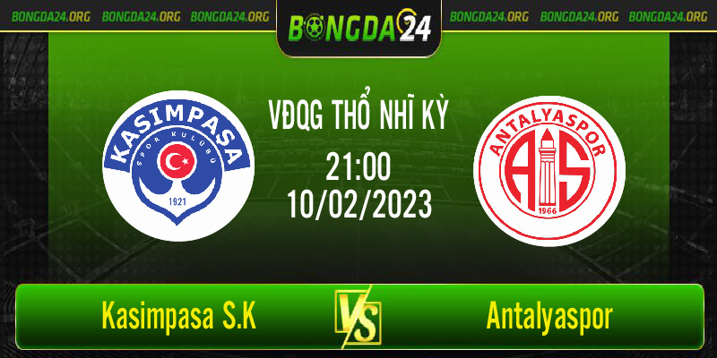 Nhận định bóng đá Kasimpasa S.K. vs Antalyaspor