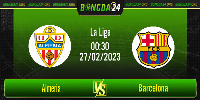 Nhận định bóng đá Almeria vs Barcelona vào lúc 00h30 ngày 27/02/2023