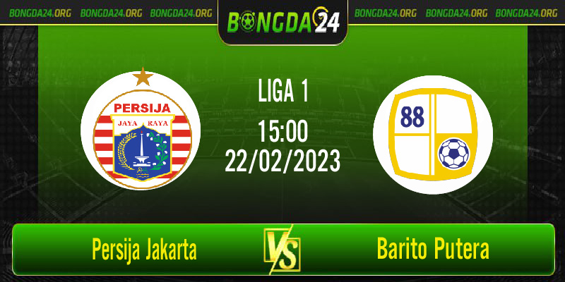 Nhận định bóng đá Persija Jakarta vs Barito Putera vào lúc 15h00 ngày 22/2/2023
