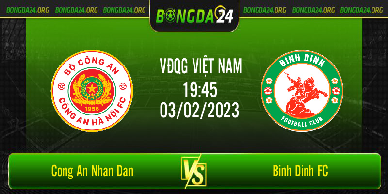Nhận định bóng đá Công An Nhân Dân vs Bình Định FC lúc 19h15 ngày 03/02