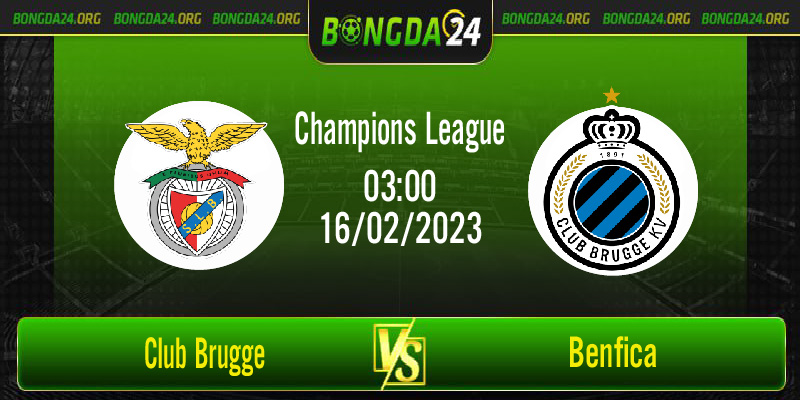Nhận định kết quả Club Brugge vs Benfica vào lúc 3h00 ngày 16/2/2023