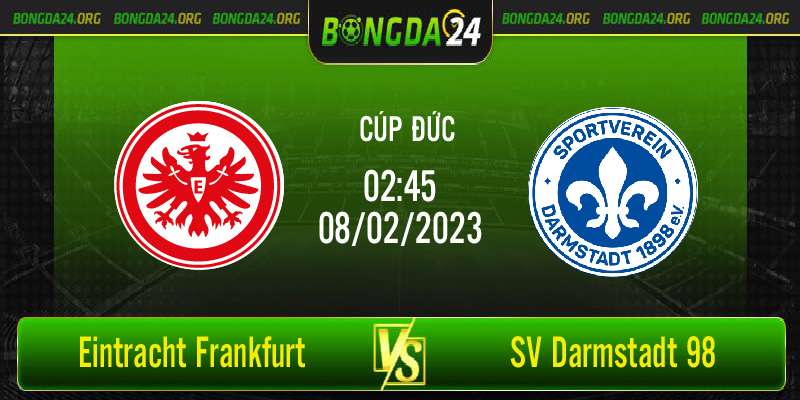 Nhận định Eintracht Frankfurt vs SV Darmstadt 98, lúc 02h45 ngày 8/2/2023