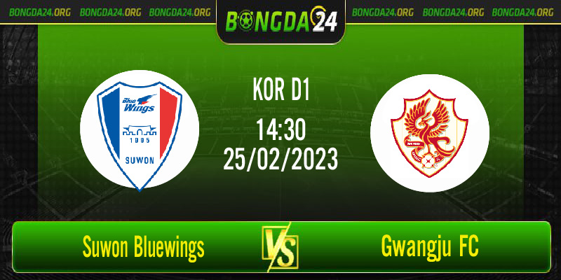 Nhận định bóng đá Suwon Bluewings vs Gwangju FC vào lúc 14h30 ngày 25/2/2023