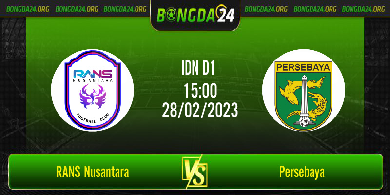 Nhận định bóng đá RANS Nusantara vs Persebaya vào lúc 15h00 ngày 28/2/2023