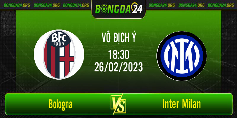 Nhận định bóng đá Bologna vs Inter Milan vào lúc 18h30 ngày 26/2/2023