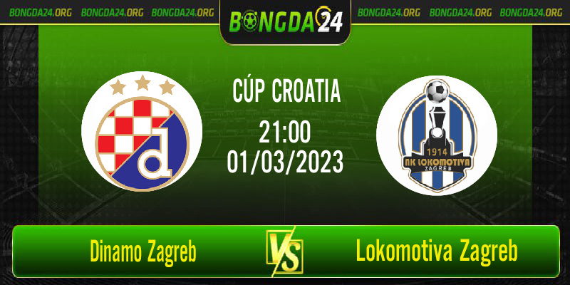 Nhận định bóng đá Dinamo Zagreb vs Lokomotiva Zagreb vào lúc 21h00 ngày 1/3/2023