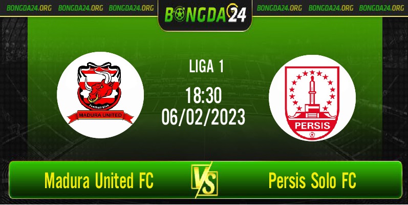 Nhận định bóng đá Madura United FC vs Persis Solo FC 18h30 ngày 06/02/2023