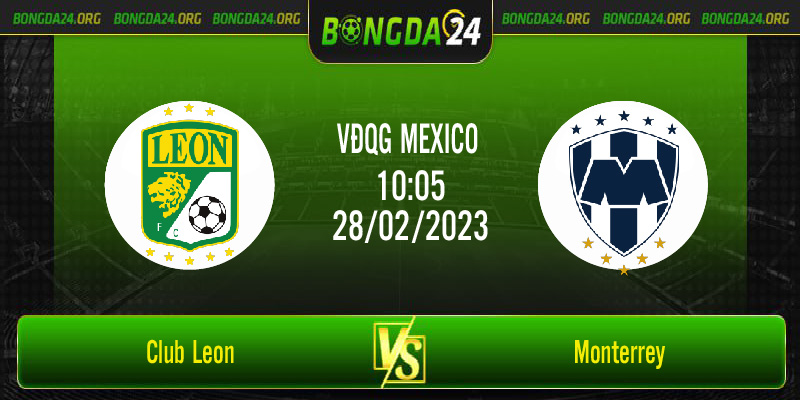 Nhận định bóng đá Club Leon vs Monterrey vào lúc 10h05 ngày 28/2/2023