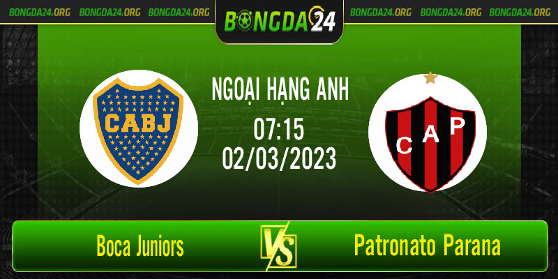 Nhận định bóng đá Boca Juniors vs Patronato Parana vào lúc 7h15 ngày 2/3/2023