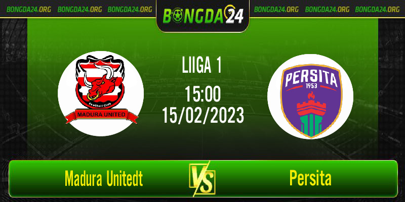 Nhận định kết quả Madura United vs Persita vào lúc 15h00 ngày 15/2/2023