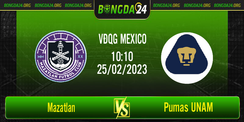 Nhận định bóng đá Mazatlan vs Pumas UNAM lúc 10h10 ngày 25/02/2023