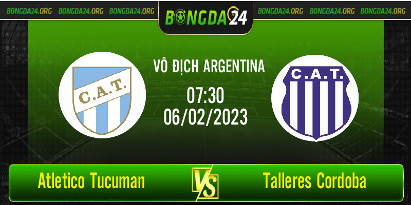 Nhận định bóng đá Atletico Tucuman vs Talleres Cordoba 07h30 ngày 06/02/2023