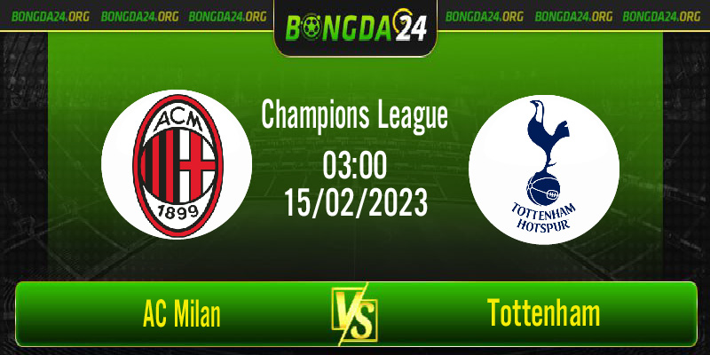 Nhận định kết quả AC Milan vs Tottenham vào lúc 03h00 ngày 15/2/2023