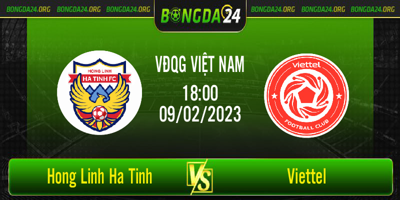 Nhận định bóng đá Hong Linh Ha Tinh vs Viettel lúc 18h00 ngày 09/02/2023