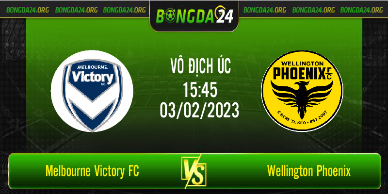 Nhận định bóng đá Melbourne Victory FC vs Wellington Phoenix, lúc 15h45 ngày 3/2/2023