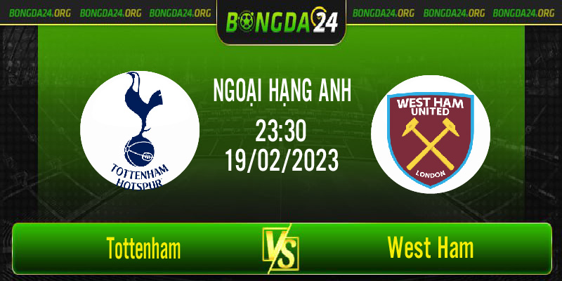 Nhận định kết quả Tottenham vs West Ham vào lúc 23h30 ngày 19/2/2023