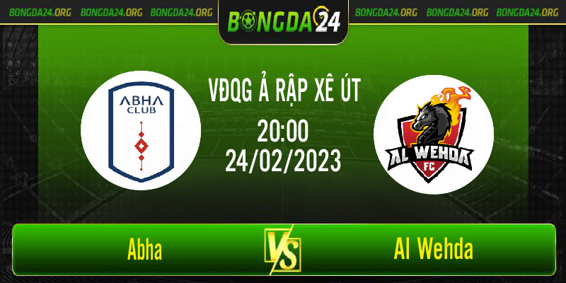 Nhận định bóng đá Abha vs Al Wehda diễn ra vào 20h00 ngày 24/02/2023