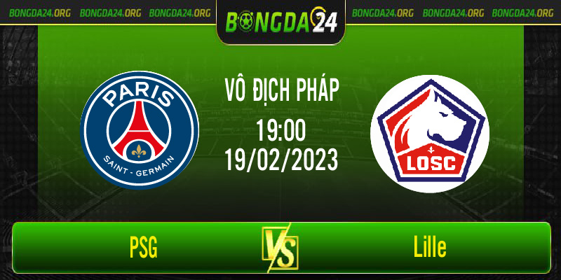 Nhận định kết quả PSG vs Lille vào lúc 19h00 ngày 19/2/2023