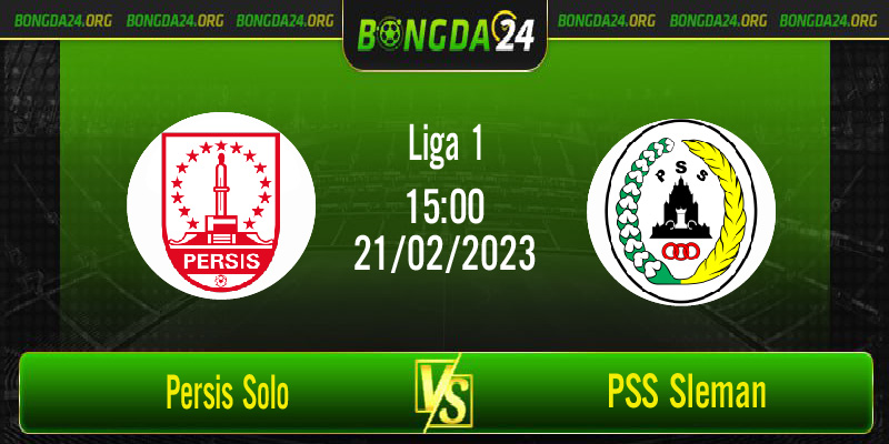 Nhận định bóng đá Persis Solo vs PSS Sleman vào lúc 15h00 ngày 21/2/2023