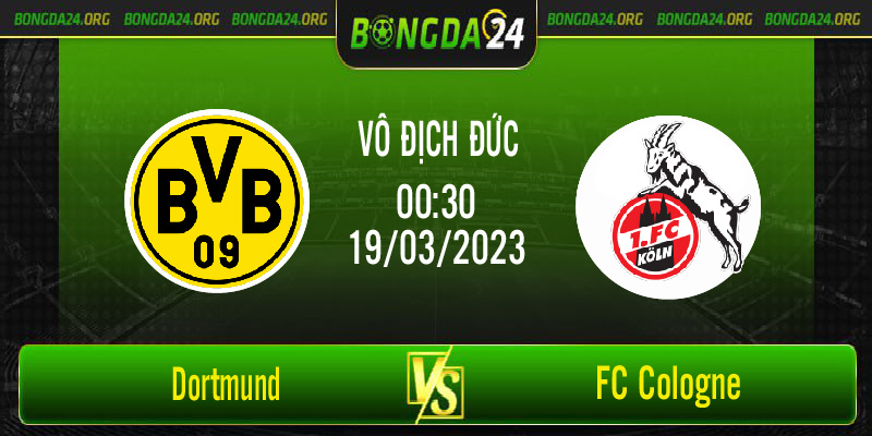 Nhận định bóng đá Dortmund vs FC Cologne vào lúc 00h30 ngày 19/3/2023