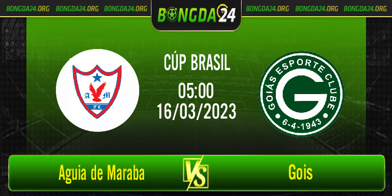 Nhận định bóng đá Aguia de Maraba vs Goias diễn ra lúc 05h00 ngày 16/3/2023