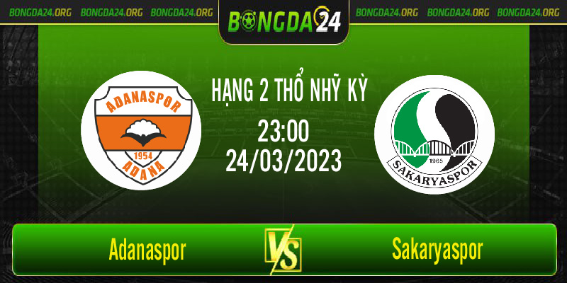 Nhận định bóng đá Adanaspor vs Sakaryaspor vào lúc 23h00 ngày 24/3/2023