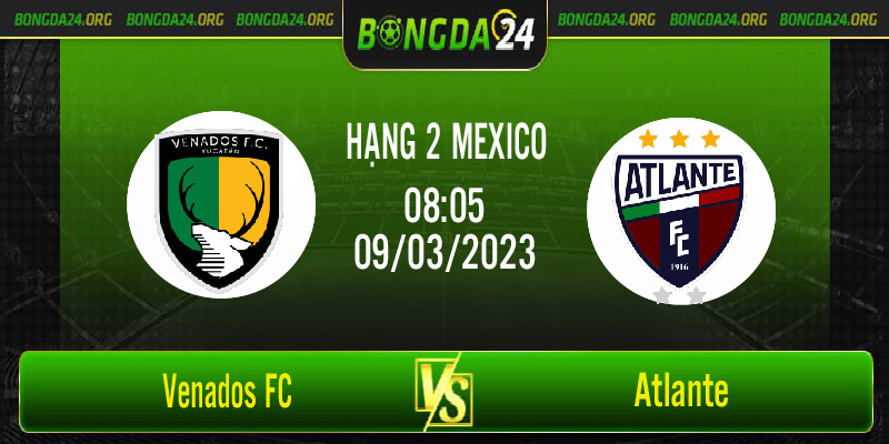 Nhận định bóng đá Venados FC vs Atlante vào lúc 08h05 ngày 9/3/2023