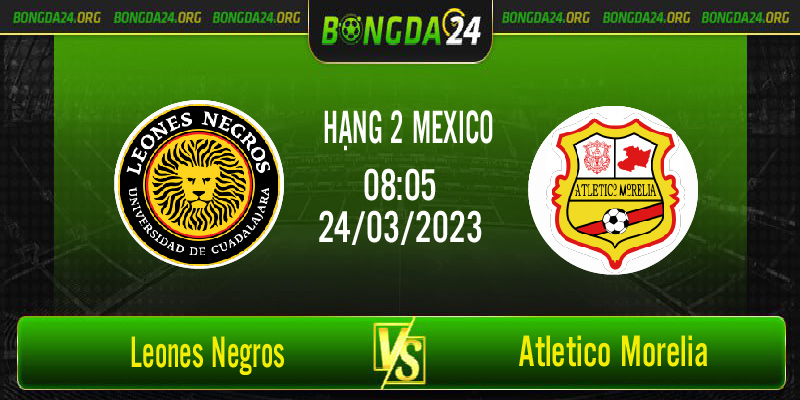 Nhận định bóng đá Leones Negros vs Atletico Morelia vào lúc 08h05 ngày 24/3/2023