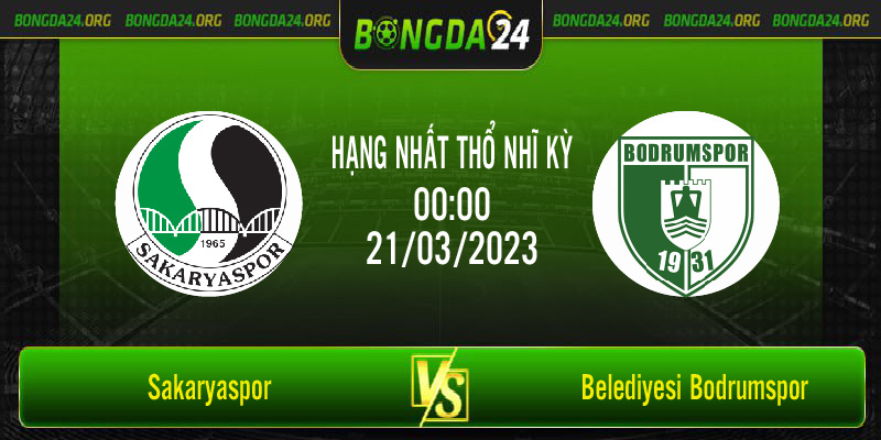 Nhận định bóng đá Sakaryaspor vs Belediyesi Bodrumspor vào lúc 00h00 ngày 21/3/2023