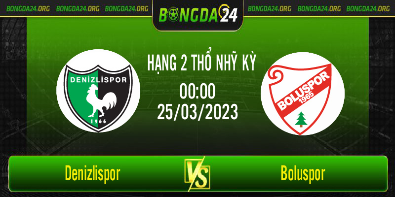 Nhận định bóng đá Denizlispor vs Boluspor vào lúc 00h00 ngày 25/3/2023