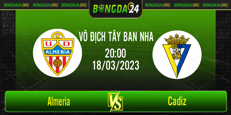 Nhận định bóng đá Almeria vs Cadiz diễn ra lúc 20h00 ngày 18/3/2023